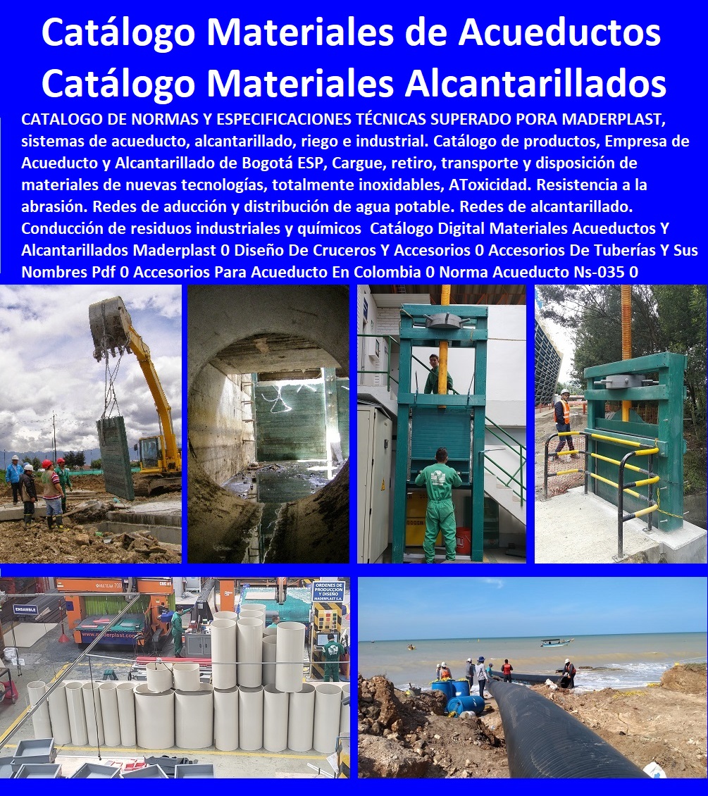 19 ALCANTARILLADOS 0 ACUEDUCTOS 0 REDES DE ACUEDUCTO Y ALCANTARILLADO 0 TIPOS DE ALCANTARILLAS 0 ACCESORIOS PARA ACUEDUCTO 0 NUEVAS TECNOLOGÍAS SERVICIOS PÚBLICOS 0 NUEVOS MATERIALES ESP